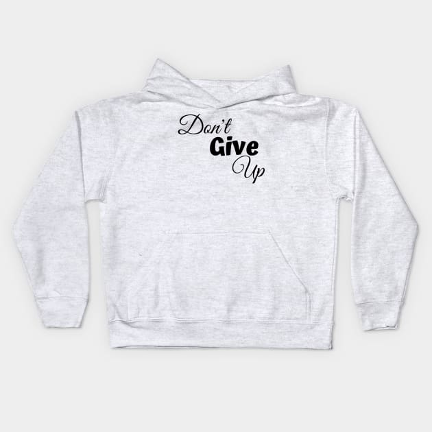 Don't Give Up-Female Power Kids Hoodie by MyVictory